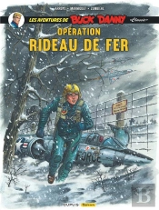 Les Aventures De « Buck Danny » Classic Tome 5 : Opération Rideau De Fer