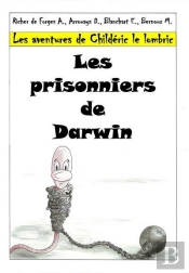 Les Aventures De Childeric Le Lombric - 1. Les Prisonniers De Darwin
