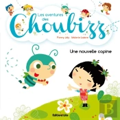 Les Aventures De Choubizz : Une Nouvelle Copine