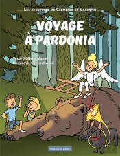Les Aventures De Clémence Et Valentin Tome 3 : Voyage À Pardonia