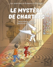 Les Aventures De Clémence Et Valentin Tome 4 : Le Mystère De Chartres