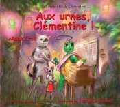 Les Aventures De Clémentine ; Aux Urnes Clémentine !