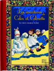 Les Aventures De Colin Et Colinette ; Le Vieux Chameau Plissé