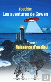 Les Aventures De Cowen - Tome I Naissance D Un Dieu