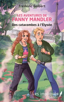 Bertrand.pt - Les Aventures De Fanny Mandler ; Des Catacombes À L'Elysée
