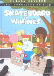 Les Aventures De Flip Tome 1 ; Skateboard Et Vahinés