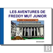 Les Aventures De Freddy Mut Junior Tome 3 : Enfin Le Bout Du Terrier