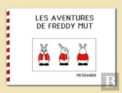 Les Aventures De Freddy Mut Tome 1
