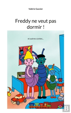 Bertrand.pt - Les Aventures De Freddy Tome 1 ; Freddy Ne Veut Pas Dormir !
