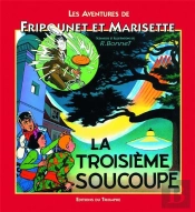 Les Aventures De Fripounet Et Marisette Tome 11 : La Troisième Soucoupe