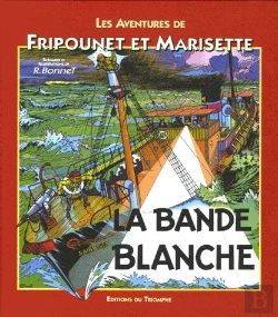 Bertrand.pt - Les Aventures De Fripounet Et Marisette Tome 8 ; La Bande Blanche