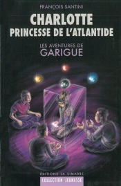 Les Aventures De Garigue ; Charlotte, Princesse De L'Atlantide