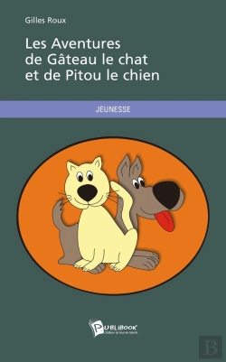 Bertrand.pt - Les Aventures De Gâteau Le Chat Et De Pitou Le Chien