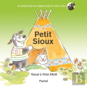 Les Aventures De Grand Chien Et Petit Chat : Petit Sioux