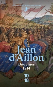Les Aventures De Guilhem D'Ussel, Chevalier Troubadour : Bouvines 1214