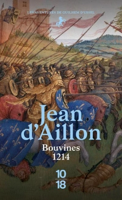 Bertrand.pt - Les Aventures De Guilhem D'Ussel, Chevalier Troubadour : Bouvines 1214