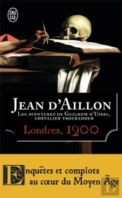 Les Aventures De Guilhem D'Ussel, Chevalier Troubadour Tome 3 : Londres, 1200