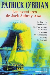 Les Aventures De Jack Aubray T.3 ; Le Port De La Trahison ; De L'Autre Côté Du Monde ; Le Revers De La Médaille ; La Lettre De Marque