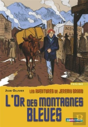 Les Aventures De Jérémy Brand ; L'Or Des Montagnes Bleues