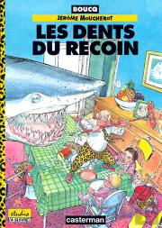 Les Aventures De Jerome Moucherot T.1; Les Dents Du Recoin