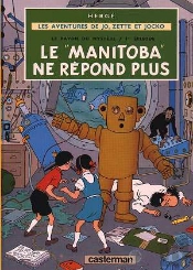 Les Aventures De Jo, Zette Et Jocko Tome 3 : Le Rayon Du Mystère Tome 1 ; Le Manitoba Ne Répond Plus