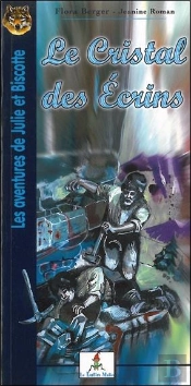 Les Aventures De Julie Et Biscotte ; Le Cristal Des Écrins