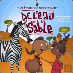 Bertrand.pt - Les Aventures De Kintou Et Nambi ; De L'Eau Sous Le Sable