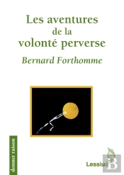 Les Aventures De La Volonte Perverse