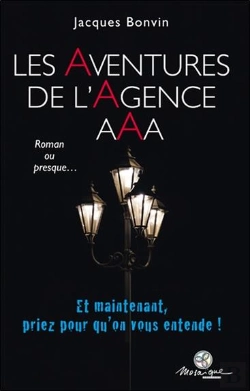 Bertrand.pt - Les Aventures De L'Agence Aaa ; Et Maintenant, Priez Pour Qu'On Vous Entende !