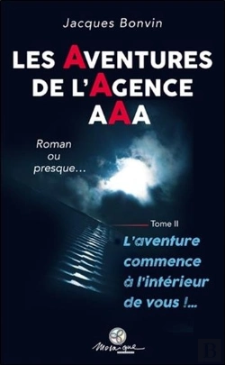 Bertrand.pt - Les Aventures De L'Agence Aaa Tome 2 - L'Aventure Commence A L'Interieur De Vous !...