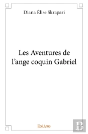 Les Aventures De L'Ange Coquin Gabriel - Tome 1