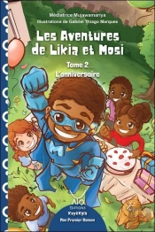 Les Aventures De Likia Et Mosi Tome 2 : L'Anniversaire
