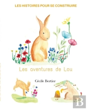 Les Aventures De Lou - Les Histoires Pour Se Construire