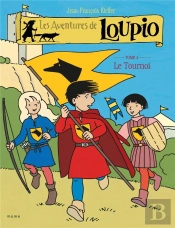 Les Aventures De Loupio Tome 4 : Le Tournoi