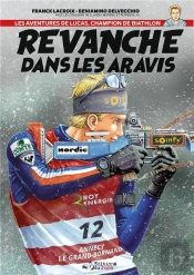 Les Aventures De Lucas, Champion De Biathlon Tome 2 : Revanche Dans Les Aravis