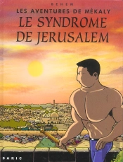 Les Aventures De Mékaly T.1 ; Le Syndrome De Jérusalem