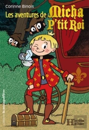 Les Aventures De Micha P'Tit Roi