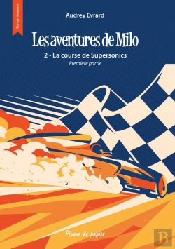 Bertrand.pt - Les Aventures De Milo - Tome 2 : La Course De Supersonics - Première Partie