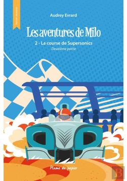 Bertrand.pt - Les Aventures De Milo - Tome 2.2 : La Course De Supersonics - Deuxième Partie