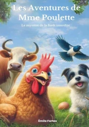 Les Aventures De Mme Poulette : Le Mystère De La Forêt Interdite