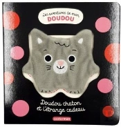 Les Aventures De Mon Doudou ; Doudou Chaton Et L'Étrange Cadeau