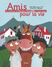 Les Aventures De Monsieur Pottok Au Pays Basque T.1 : Amis Pour La Vie