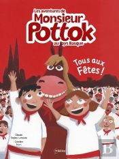 Les Aventures De Monsieur Pottok : Tous Aux Fêtes !