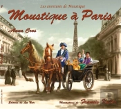 Les Aventures De Moustique T.3 ; Moustique À Paris