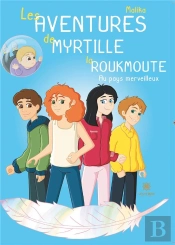 Les Aventures De Myrtille La Roukmoute - Tome Ii