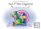 Les Aventures De Nell La Petite Sorcière Tome 1 : Aux P'Tits Oignons