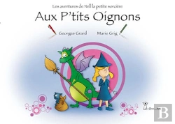 Bertrand.pt - Les Aventures De Nell La Petite Sorcière Tome 1 : Aux P'Tits Oignons