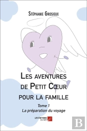 Les Aventures De Petit Coeur Pour La Famille T.1 ; La Préparation Du Voyage