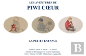 Les Aventures De Piwi Coeur : La Petite Enfance