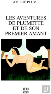 Les Aventures De Plumette Et De Son Premier Amant